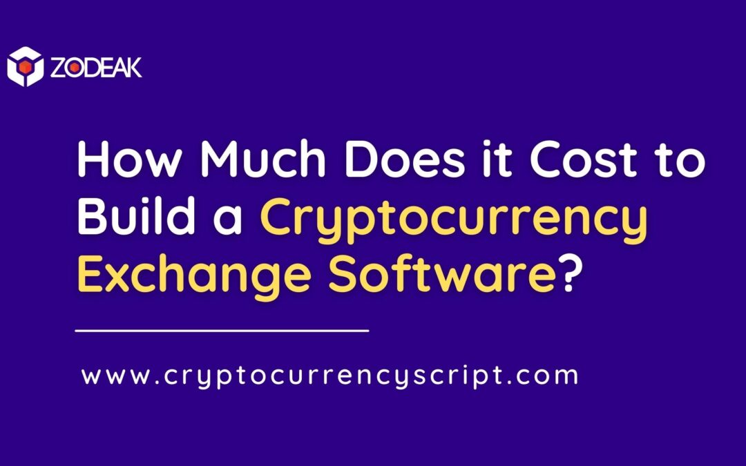 How much does it cost to build a Cryptocurrency Exchange  Software?