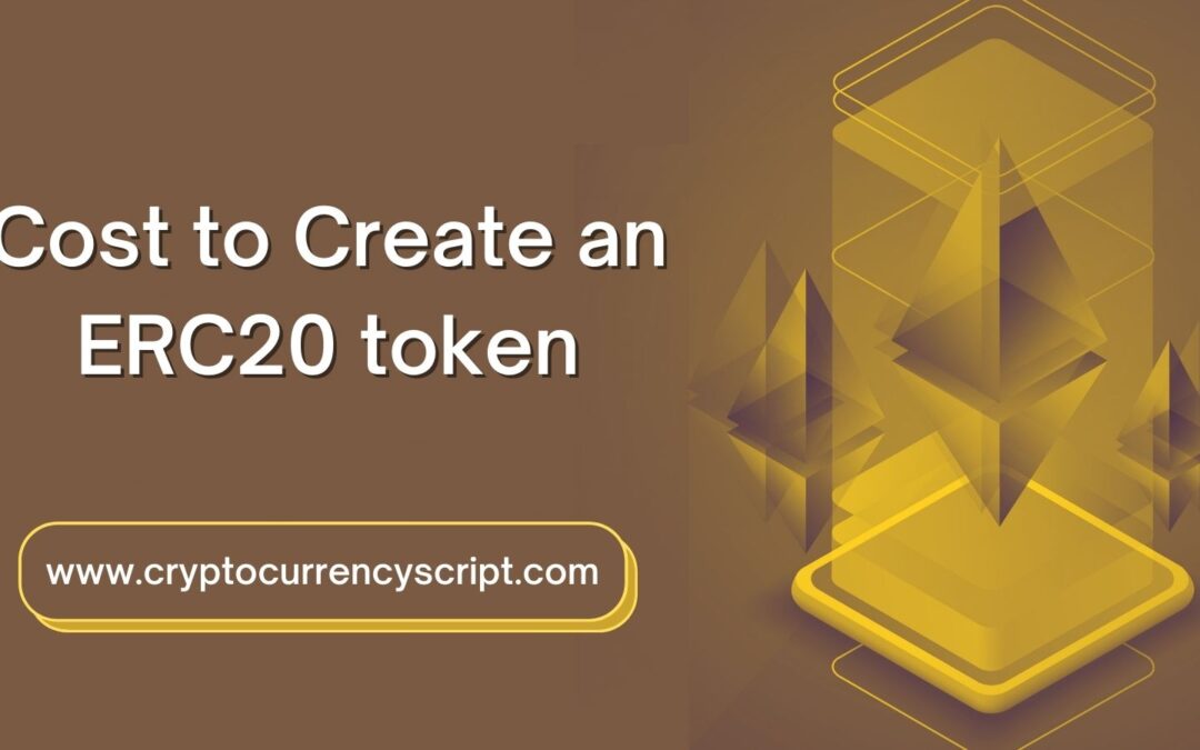 Cost to Create an ERC20 token