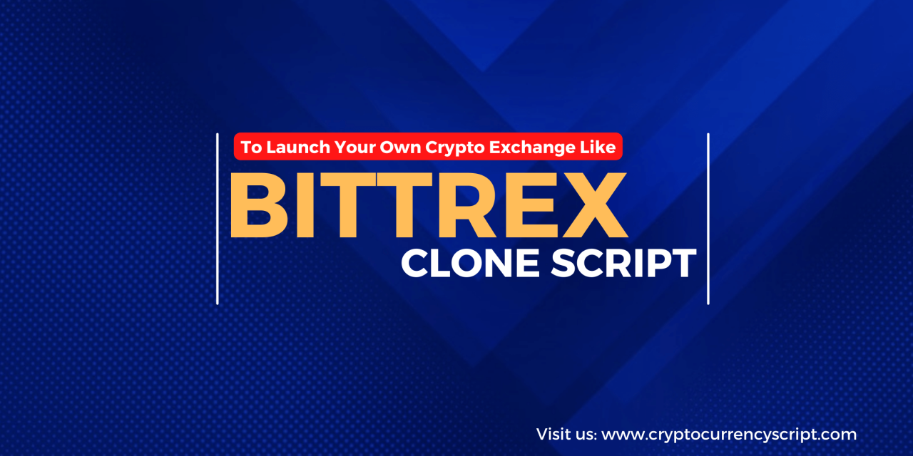Bittrex Clone Script – To Launch your own Crypto Exchange Platform like Bittrex