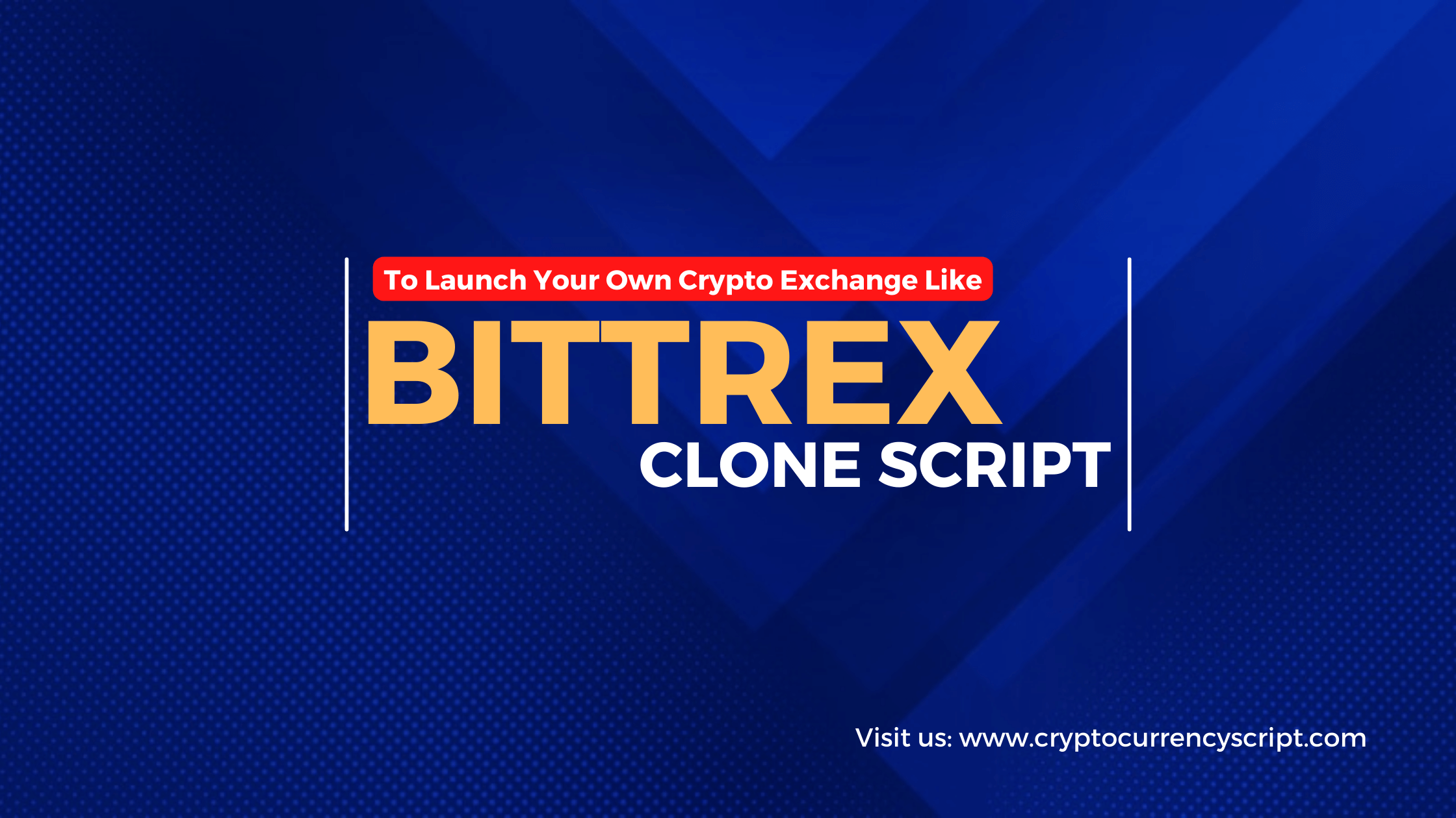 Bittrex Clone Script – To Launch your own Crypto Exchange Platform like Bittrex