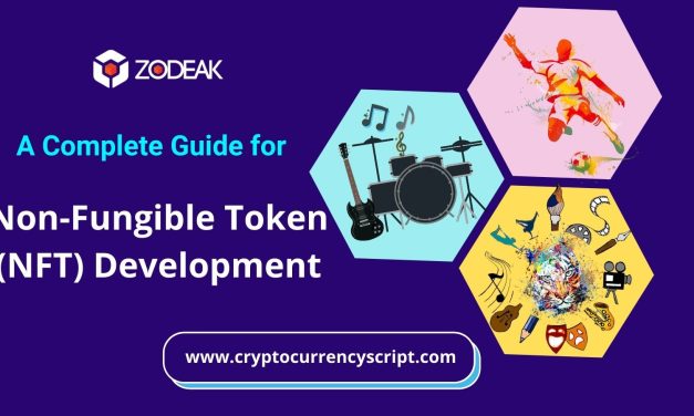 A Complete Guide for Non-Fungible Token (NFT) Development