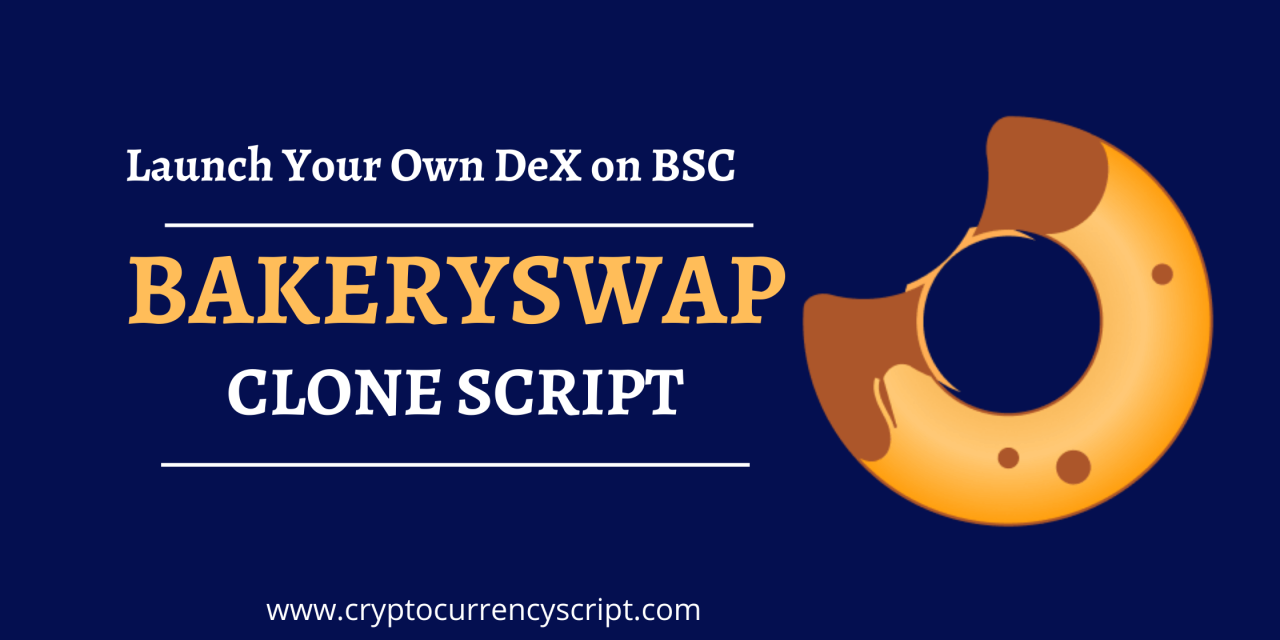 BakerySwap Clone Script – To create an effective DeFi Exchange like BakerySwap