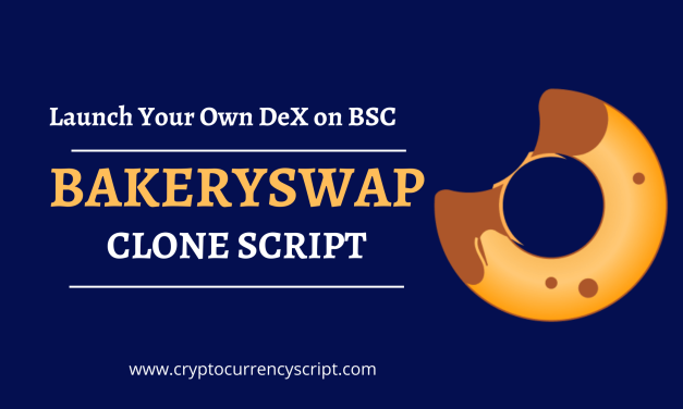 BakerySwap Clone Script – To create an effective DeFi Exchange like BakerySwap