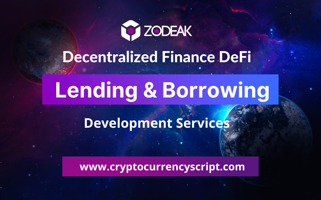 DeFi Lending/Borrowing Platform Development Services - Zodeak