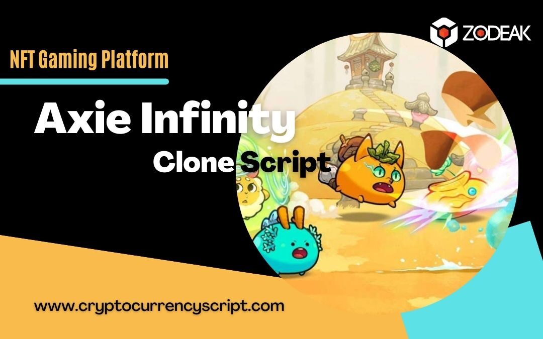 Axie Infinity Clone Script – Create your trendy NFT gaming platform like Axie Infinity