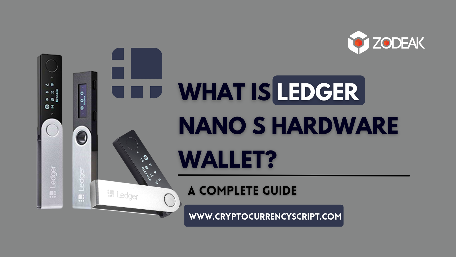 What Is Ledger Nano S Wallet? – A Complete Guide