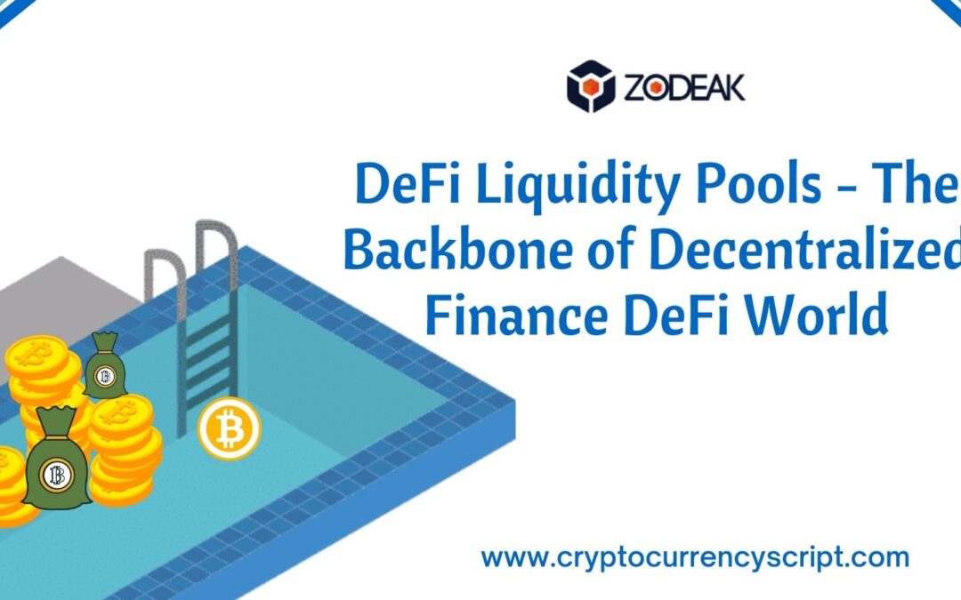 DeFi Liquidity Pools – The Backbone of Decentralized Finance DeFi World