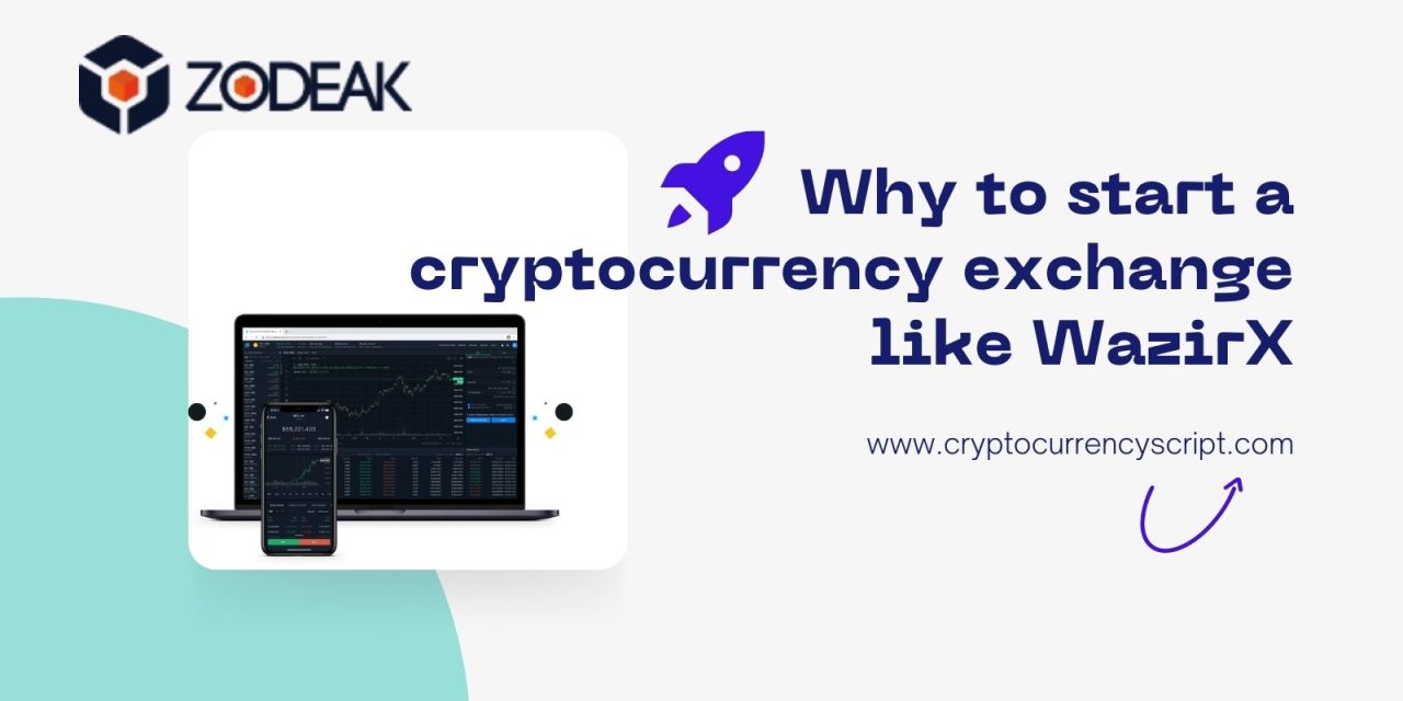 Why Start a Cryptocurrency Exchange like Wazirx?