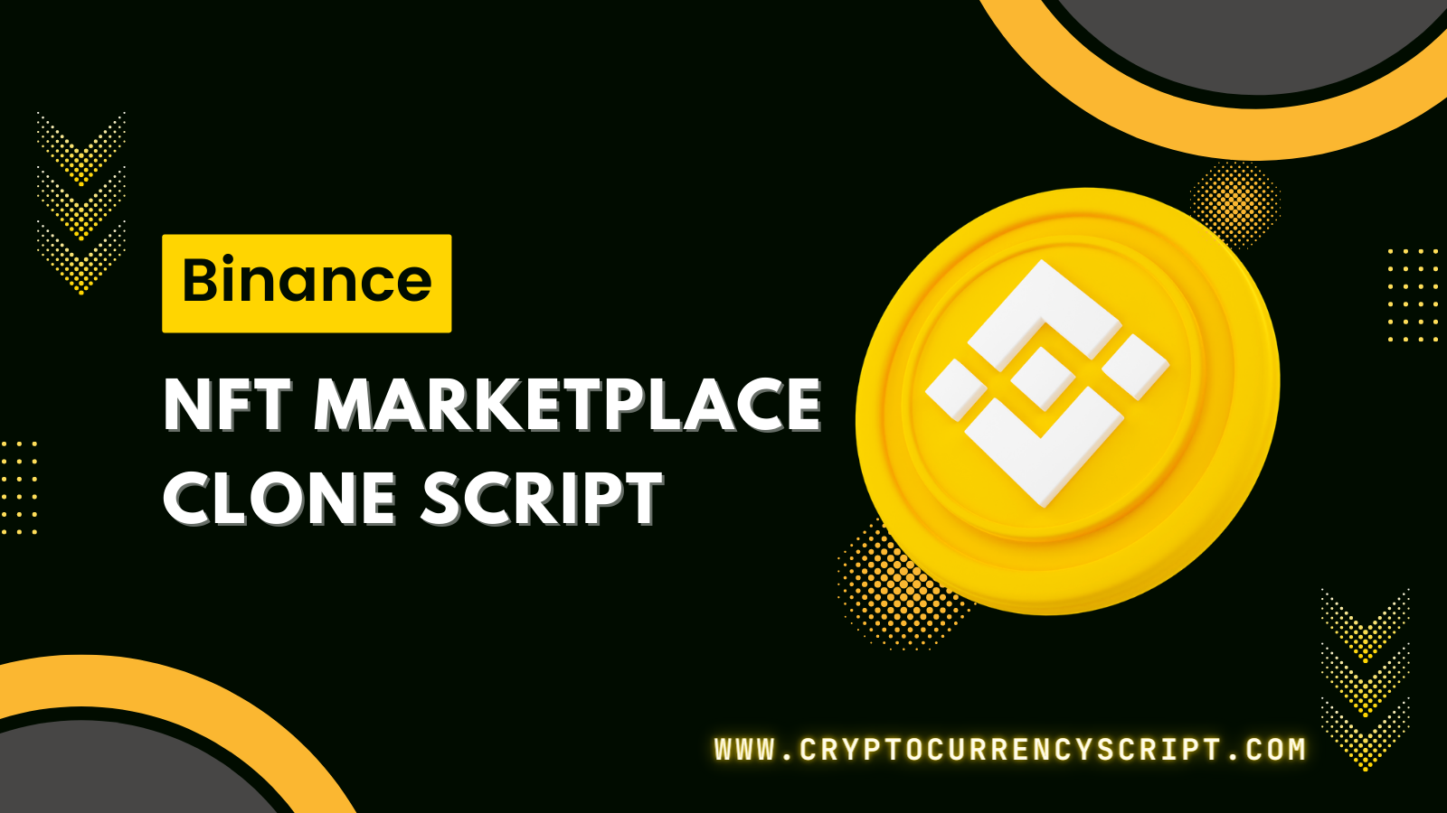 Binance NFT Marketplace Clone Script – To Build NFT Marketplace Like Binance NFT Marketplace