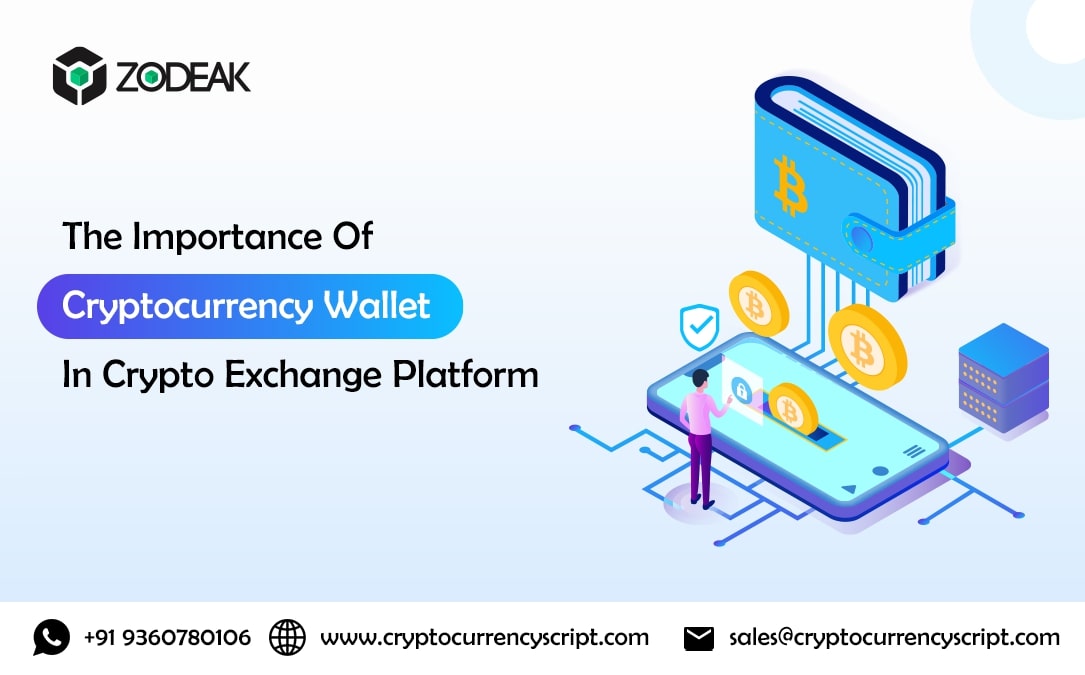 Importance Of Cryptocurrency Wallet In Crypto Exchange Platform