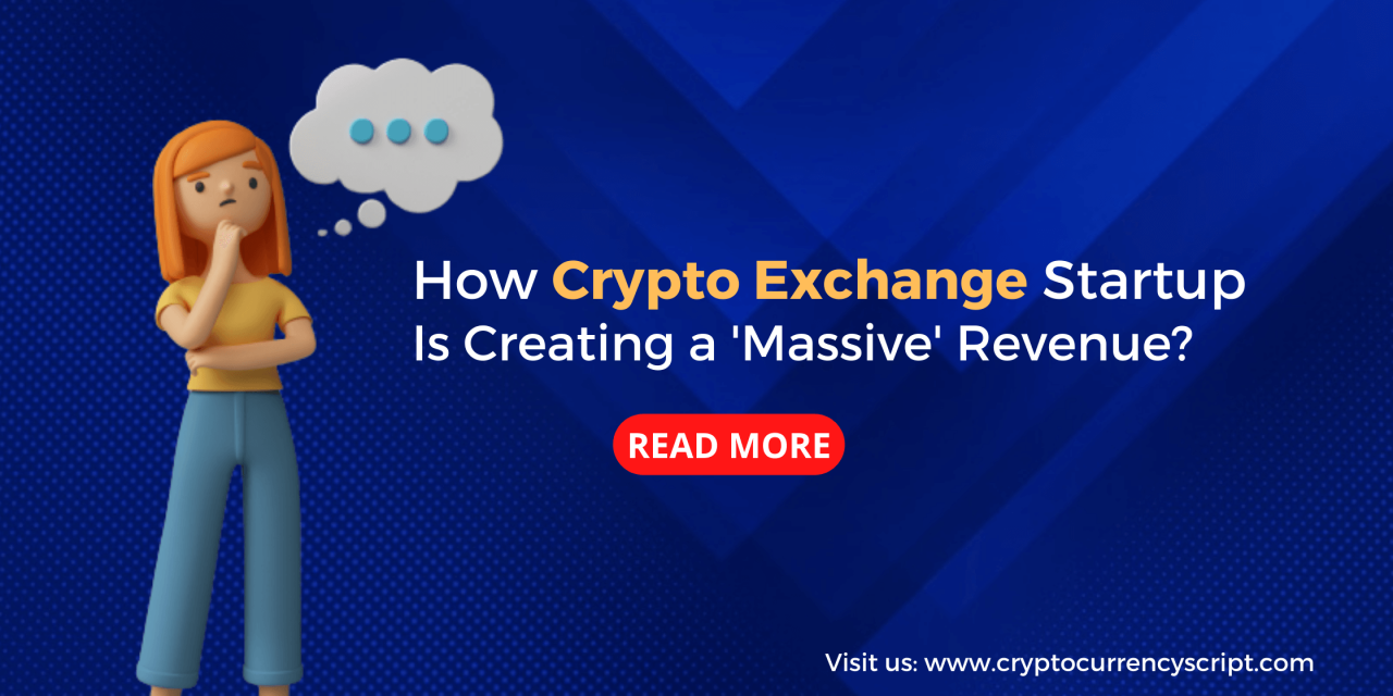 How Cryptocurrency Exchange Startup Is Creating a ‘Massive’ Revenue?