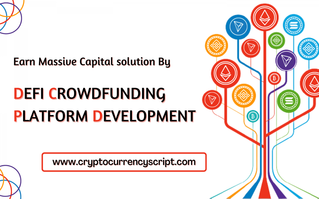 Earn Massive Capital solution By Launching A DeFi Crowdfunding Platform