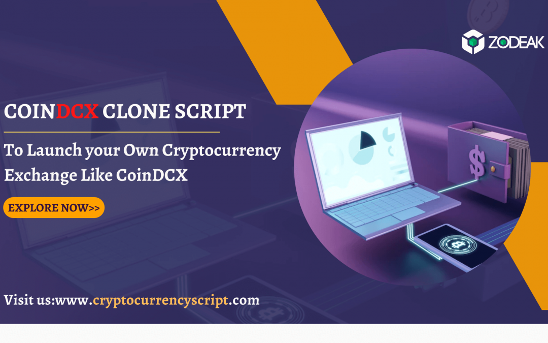 To Launch your Own Cryptocurrency Exchange Like CoinDCX | CoinDCX Clone Script