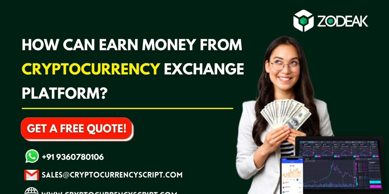 How Can Earn Money From Cryptocurrency Exchange Platform?
