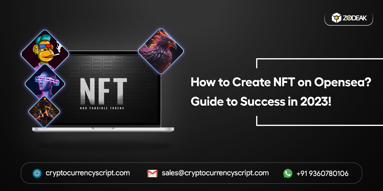 How to Create NFT on Opensea? – Guide to Success in 2023!