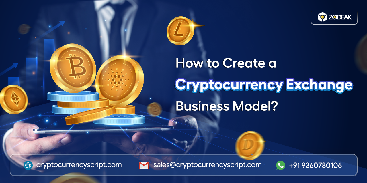 <strong>How to Create a Cryptocurrency Exchange Business Model?</strong>