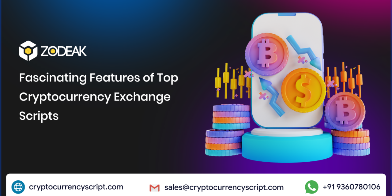 <strong>Fascinating Features of Top Cryptocurrency Exchange Scripts</strong>
