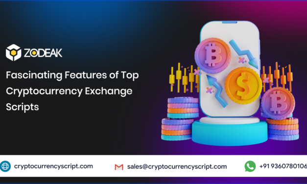 <strong>Fascinating Features of Top Cryptocurrency Exchange Scripts</strong>