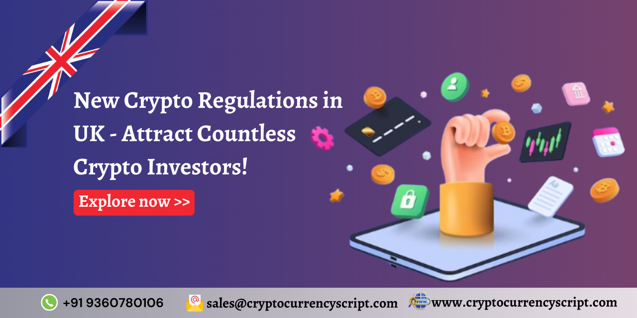 New Crypto Regulations in UK – Attract Countless Crypto Investors!