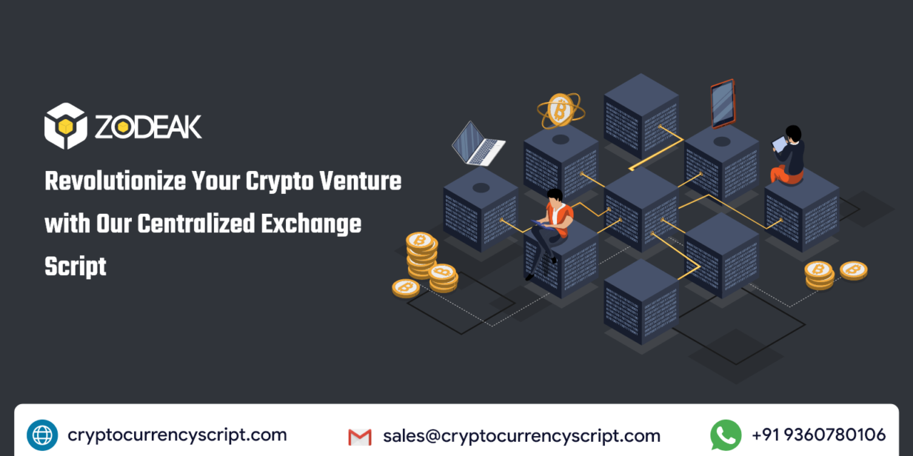 Revolutionize Your Crypto Venture with Our Centralized Exchange Script