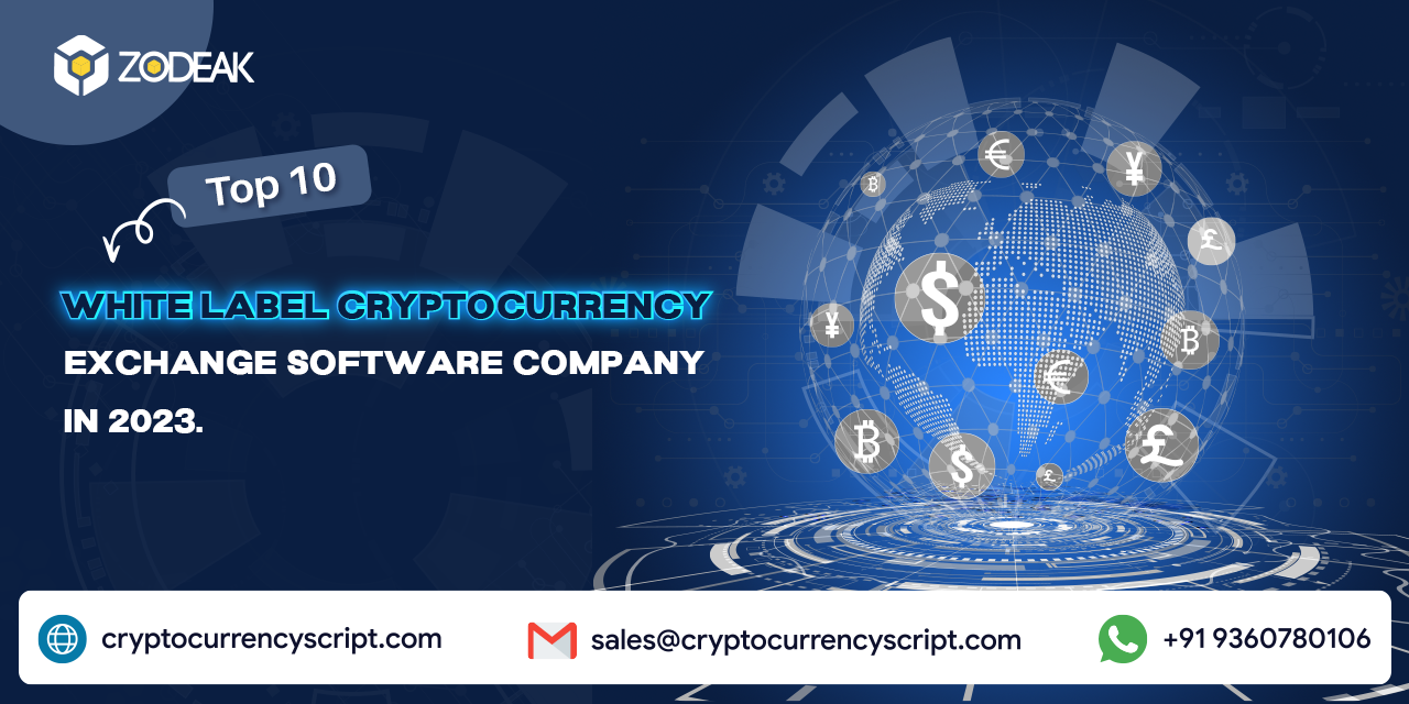 Top 10 White Label Cryptocurrency Exchange Software Company in 2023