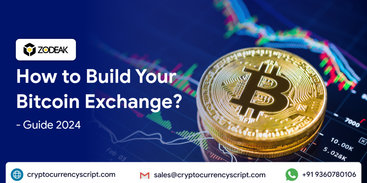 <strong>How to Build Your Bitcoin Exchange? – Guide 2024</strong>