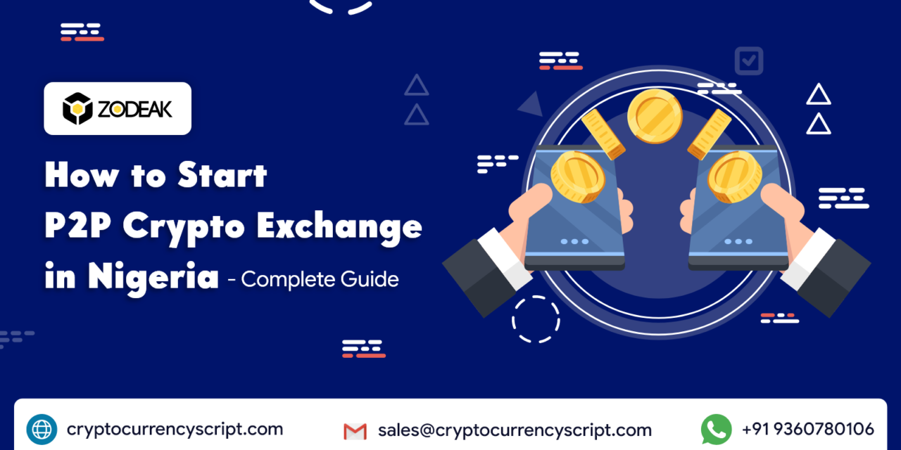 How to Start P2P Crypto Exchange in Nigeria – Complete Guide