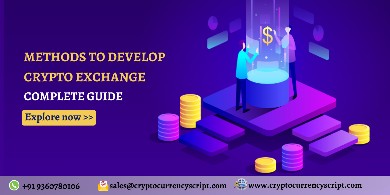 Methods To Develop Crypto Exchange: Complete Guide