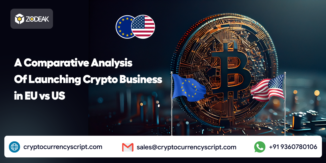 <strong>A Comparative Analysis Of Launching Crypto Business in EU vs US</strong>