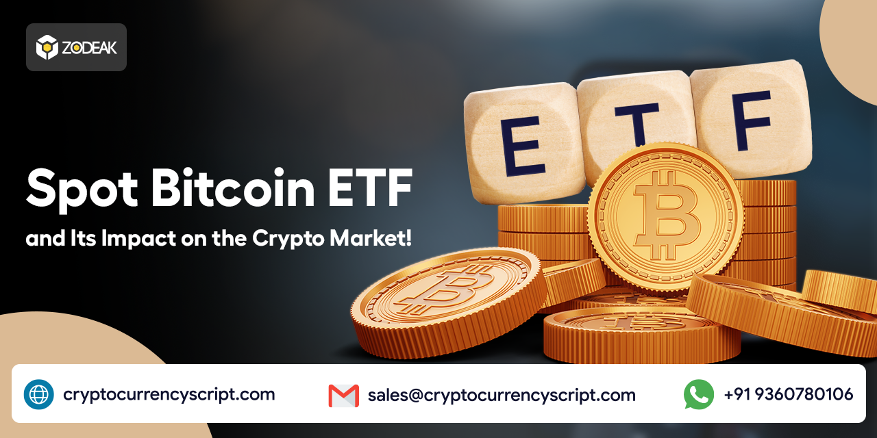 <strong>Spot Bitcoin ETF and Its Impact on the Crypto Market!</strong>
