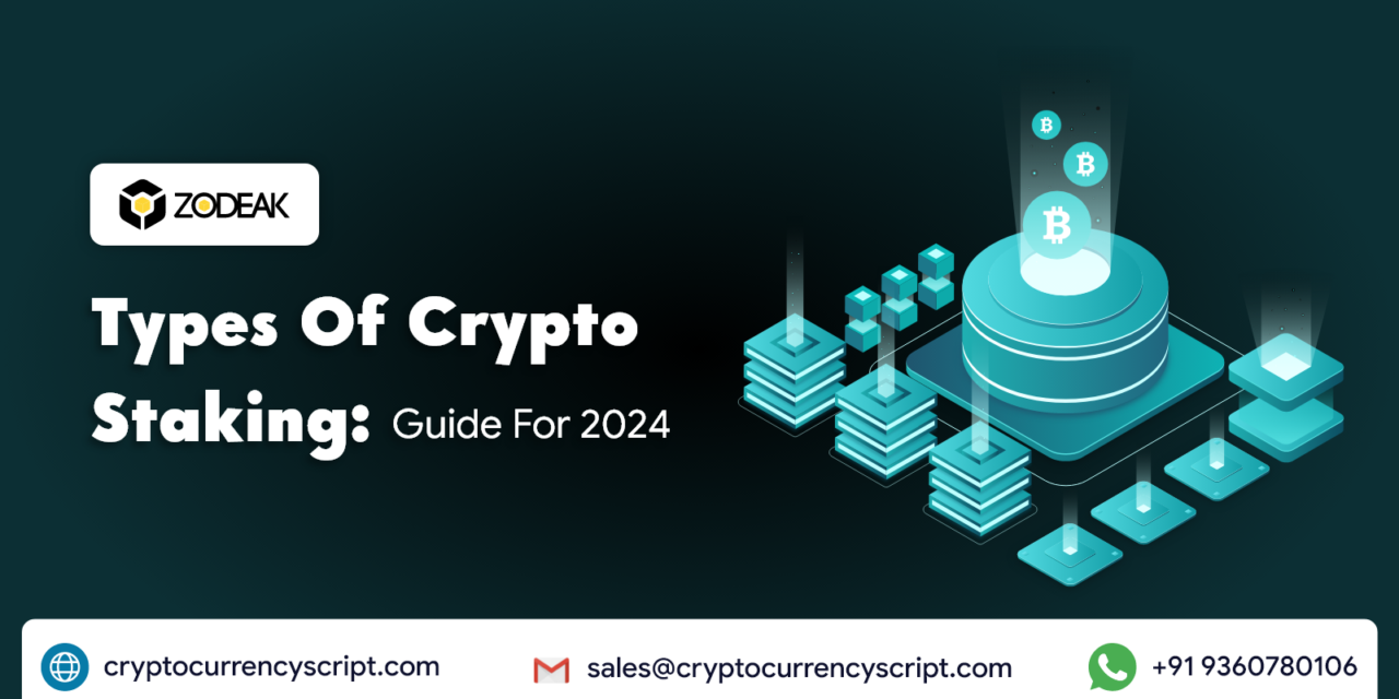 <strong>Types Of Crypto Staking: Guide For 2024</strong>