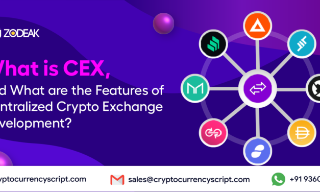 What is CEX, and What are the Features of Centralized Crypto Exchange Development?