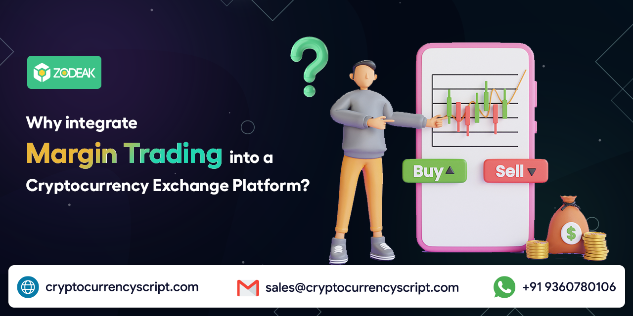 Why integrate Margin Trading into a Cryptocurrency Exchange Platform?