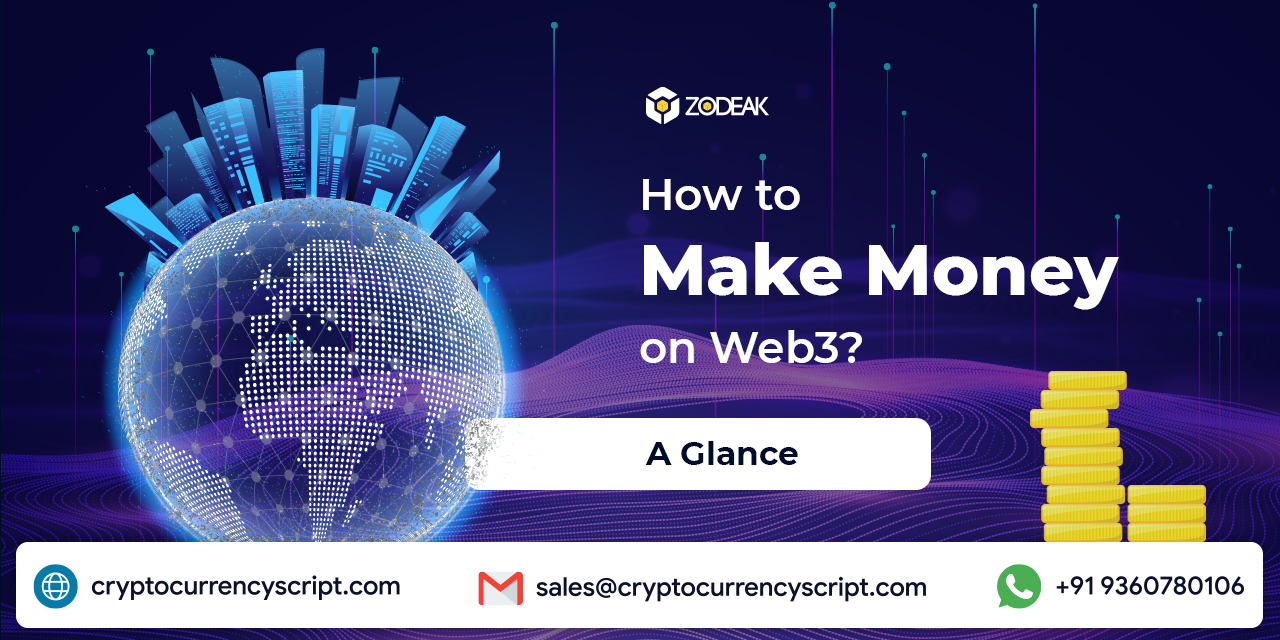 <strong>How to Make Money on Web3? – A Glance</strong>
