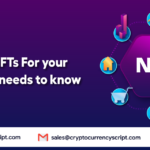 Explore NFTs For your business needs to know