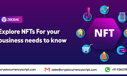 Explore NFTs For your business needs to know