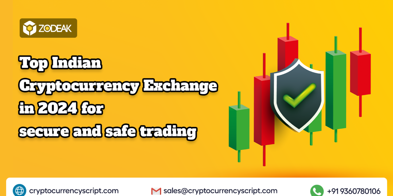 Top Indian Cryptocurrency Exchange in 2024 for secure and safe trading